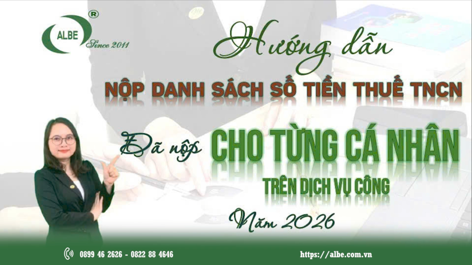 Hướng dẫn nộp Danh sách chi tiết số tiền thuế TNCN đã nộp thay nhanh nhất 2026